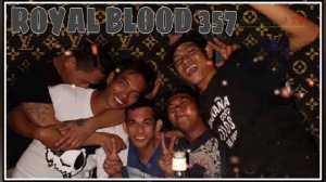 ROYAL BLOOD BY: REAL-BALAKID of RBG Royal Blood Gangsta 357 ( Batang Agora ) Navotas City