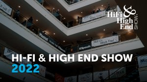 Hi-Fi & High End Show 2022