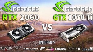RTX 2060 vs GTX 1070 Ti Test in 8 Games