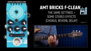 AMT Bricks F-Clean (Fender Twin Emulates) tube preamp DEMO (no talking)