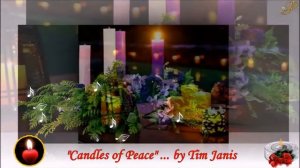 "Candles of Peace"   ...   (Relaxing music by Tim Janis)