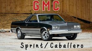 GMC Sprint/Caballero. "В тени старшего брата"