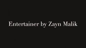 ZAYN-ENTERTAINER    COVER