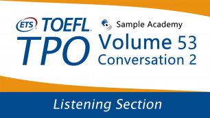 Практика аудирования TOEFL (Том 53 Разговор 2)
