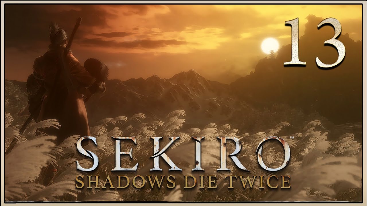 Sekiro: Shadows Die Twice ★ Стрим 13 — Финал [Три концовки]