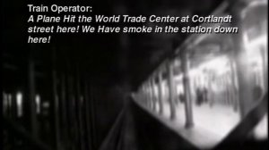 WTC 9/11: Smoke in Trainstation - Unkn. Train Operator on Radio (9/11/2001)