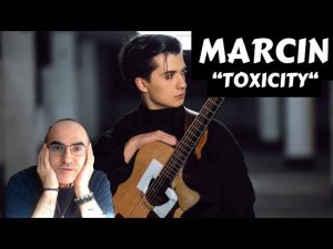 Marcin - Toxicity on One Guitar (System of a Down) ║ Réaction Française !