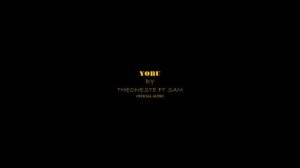 YOBU BY THEONESTE FT SAM Official Audio