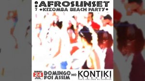 FOI ASSIM o AFROSUNSET ☼ Kizomba Beach Party ☼ 24 JUL