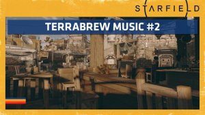 Starfield | Terrabrew Music #2 ♪