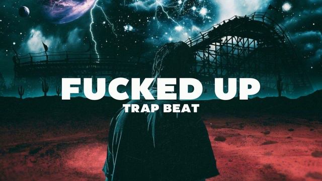 Fucked Up | Рэп минус 2022 | Type Beat | Трэп / Лирика
