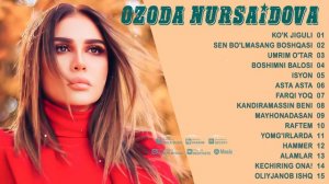 Ozodaning eng yaxshi qo'shiqlari to'plami || Ozoda's songs #uzbekmusic