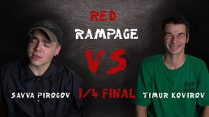 Red Rampage 2019 - 1/4 Final:  Savva Pirogov vs. Timur Kovirov