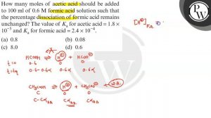 How many moles of acetic acid should be added to 100 ml of 0.6 M formic acid solution such that t..