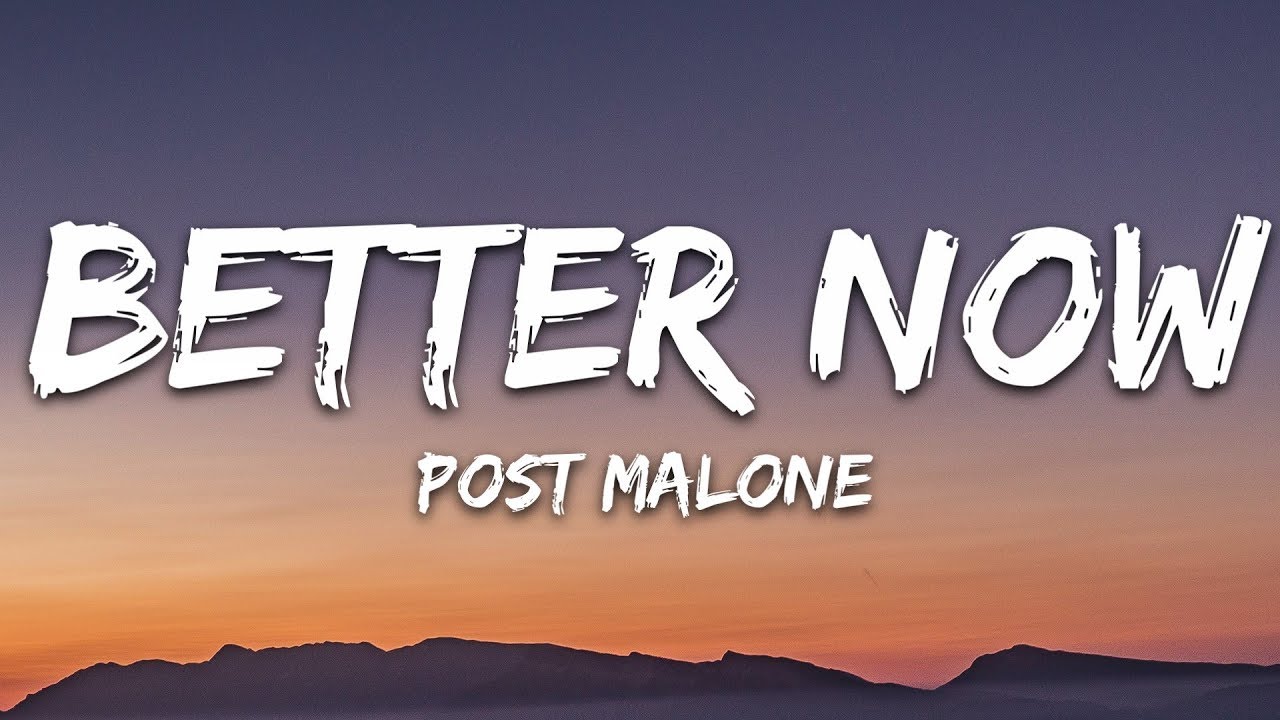 Better Now. Post Malone better Now. Post Malone - better Now (Lyrics). Download Now.