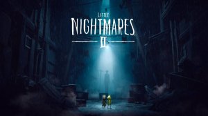 ★ГОРОД★4 Little Nightmares II