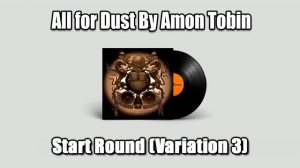 Music Kit: Amon Tobin, All for Dust