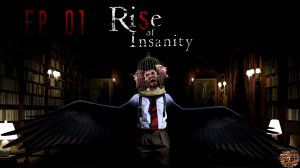 Прохождение Хорор Rise of Insanity EP-01