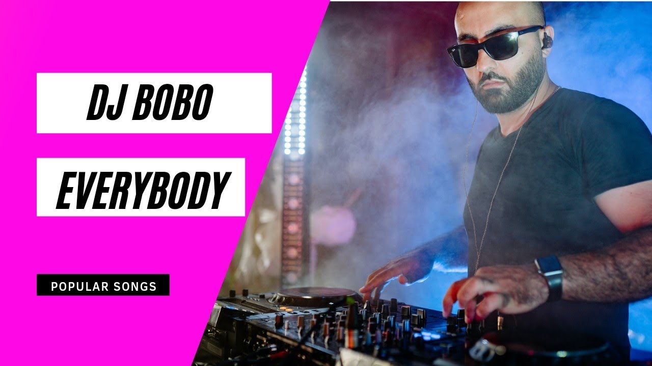 Рутуб песни слушать. DJ Bobo плакат. DJ Bobo Everybody. Track Cover.