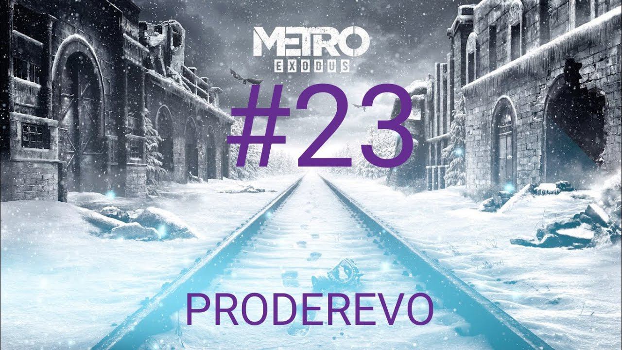 Metro EXODUS #23