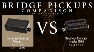Fishman FLUENCE MODERN vs Seymour Duncan INVADER SH-8 - Bridge Guitar Pickup Comparison Tone Demo