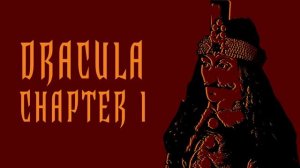 Dracula - Chapter 1