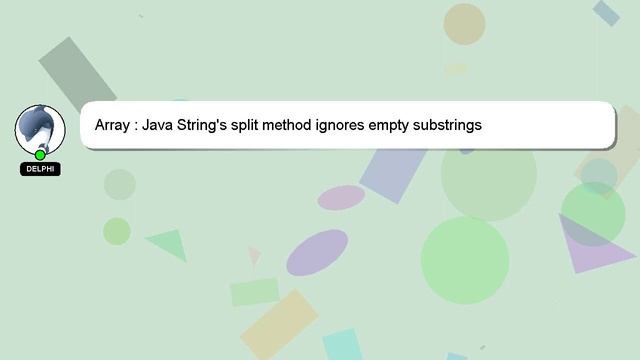 Array : Java String's split method ignores empty substrings смотреть онлайн