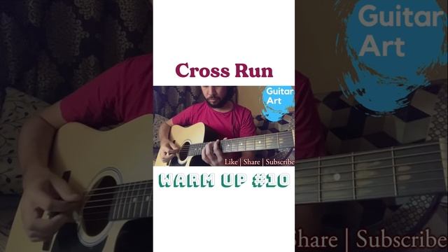 Guitar warm up #10 Cross Run 2