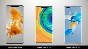 Huawei Mate 50 Pro vs Huawei Mate 30 Pro vs Huawei Mate 40 Pro - Comparison