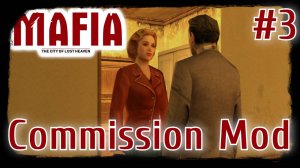 Mafia: The City of Lost Heaven. Commission Mod #3.