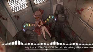 Nightcore / ZANICK - SCP:Secret Laboratory - Alpha Warhead