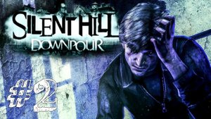 ХОРРОР ИГРА ► Silent Hill: Downpour Прохождение на русском #2 ► Прохождение Silent Hill: Downpour