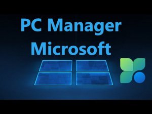 PC Manager Microsoft - Программа для оптимизации Windows 11/10