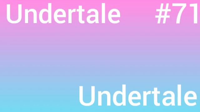 Undertale - #71 Undertale смотреть онлайн