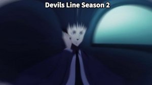 Devils Line Season 2 ? Possibility and News 2021 update