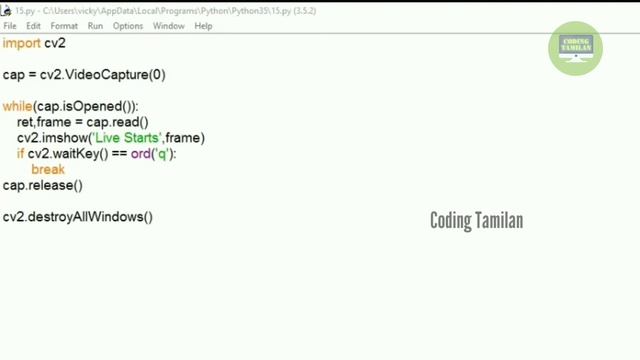 #20 HOW TO OPEN WEBCAM USING OPENCV PYTHON | HOW TO ACCESS / USE WEBCAM USING OPENCV TAMIL TUTORIAL