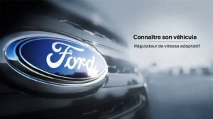 Régulateur de vitesse adaptatif Ford Canada