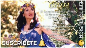 Gilda // 12 Grandes Exitos Enganchados