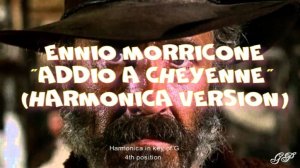 ГГ - Ennio Morricone "Addio a Cheyenne" (harmonica version)