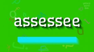 ASSESSEE - HOW TO PRONOUNCE IT? #assessee