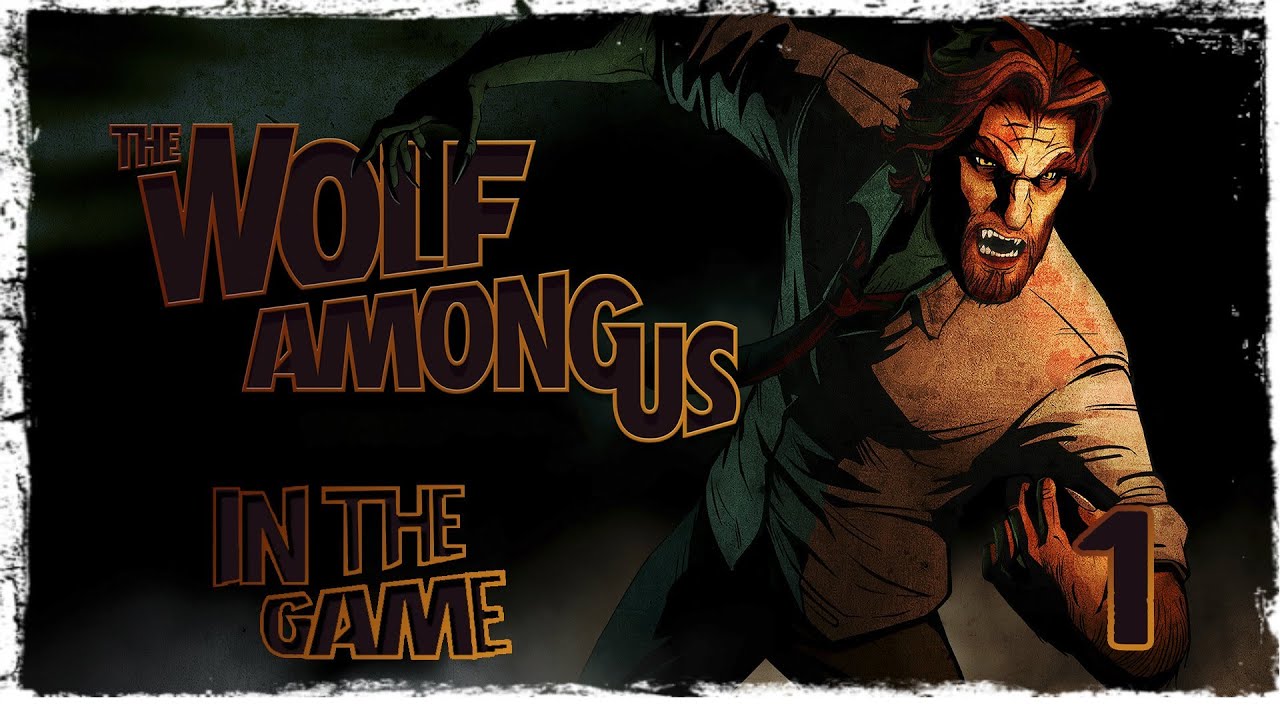 The Wolf Among Us Ep 2 - Прохождение Серия #1 [Иллюзия]