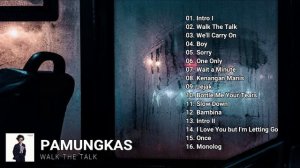 PAMUNGKAS - WALK THE TALK