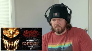 FIRST TIME Hearing Slaughter to Prevail! | Father | Reaction!
