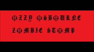 Ozzy Osbourne -Zombie Stomp