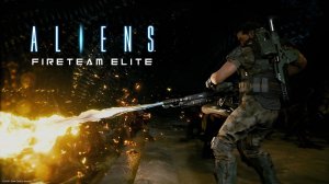 Aliens: Fireteam Elite ▶ За человечество