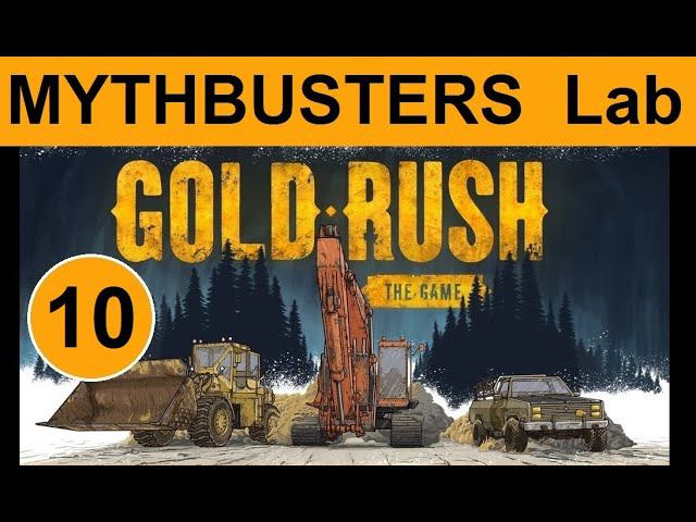 Gold Rush: The Game - MythBustersLab. (10) - Экскаватор vs погрузчик. Большой тест на харде.