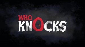 WHO KNOCKS (2) Хоррор игра 2023 - Прохождение - ПОМОГАЕМ ПРИЗРАКАМ