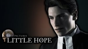 Little Hope #3 ГРЕШНЫЙ ПАСТЕР!