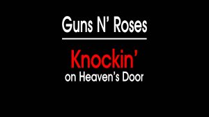 "KNOCKIN' ON HEAVEN'S DOOR" группа "Guns N' Roses". Full HD