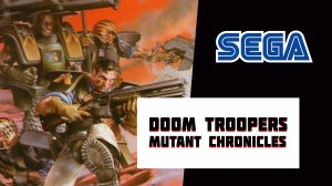 Doom Troopers Mutant Chronicles (SEGA)